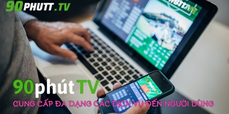 90phut tv cung cap da dang cac dich vu